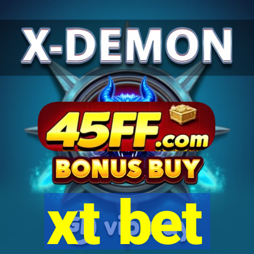 xt bet